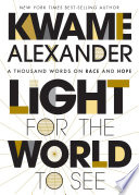 Light_for_the_World_to_See__A_Thousand_Words_on_Race_and_Hope